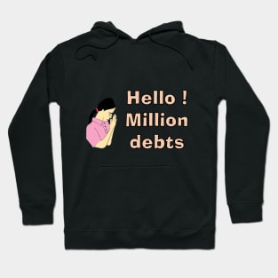 Hello Debts - I will fight for debts Hoodie